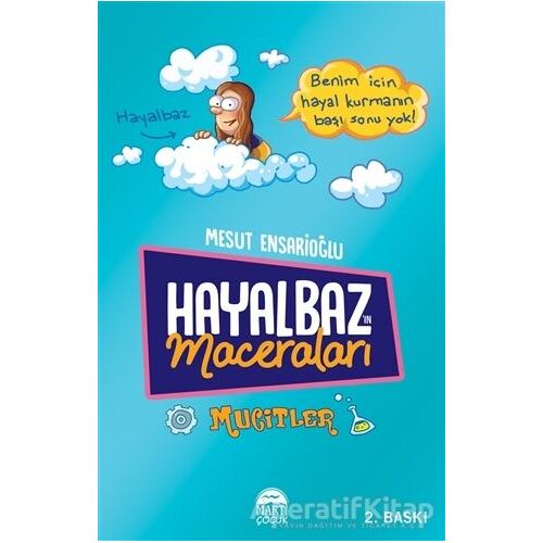 Hayalbazın Maceraları - Mucitler - Mesut Ensarioğlu - Martı Çocuk Yayınları