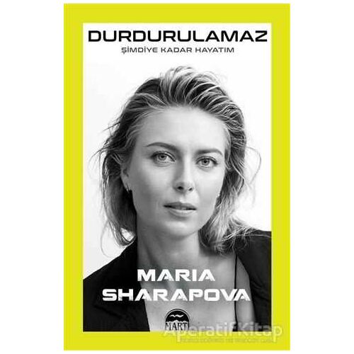 Durdurulamaz - Maria Sharapova - Martı Yayınları