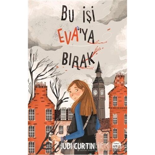 Bu İşi Eva’ya Bırak - Judi Curtin - Martı Çocuk Yayınları