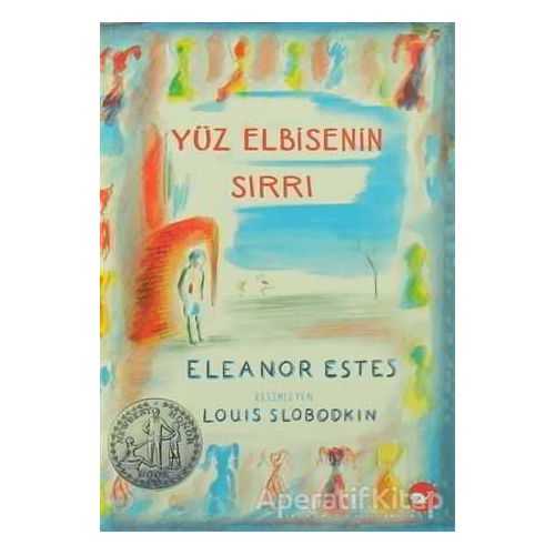 Yüz Elbisenin Sırrı - Eleanor Estes - Beyaz Balina Yayınları