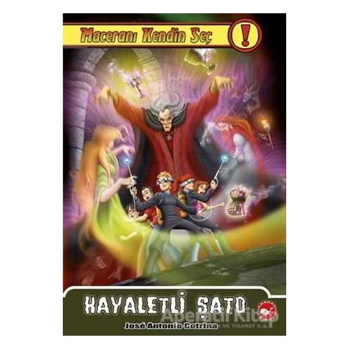 Maceranı Kendin Seç!  - 7 Hayaletli Şato - Jose Antonio Cotrina - Beyaz Balina Yayınları