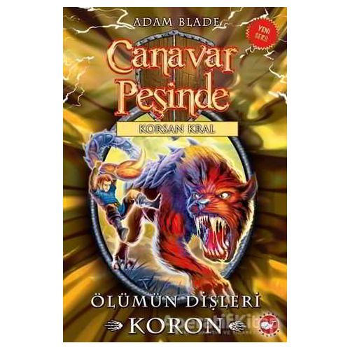 Canavar Peşinde 44 - Adam Blade - Beyaz Balina Yayınları