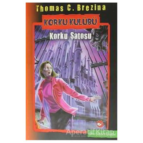 Korku Kulubü: Korku Şatosu - Thomas C. Brezina - Beyaz Balina Yayınları