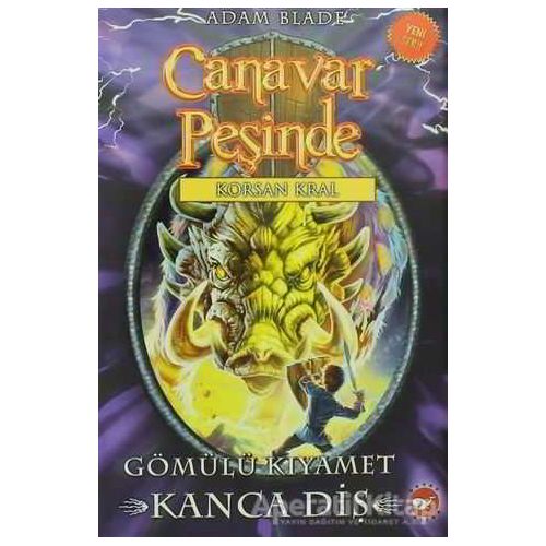 Canavar Peşinde -  Korsan Kral - Adam Blade - Beyaz Balina Yayınları