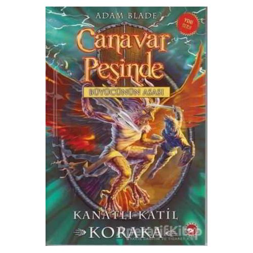 Canavar Peşinde 51 - Kanatlı Katil Koraka - Adam Blade - Beyaz Balina Yayınları