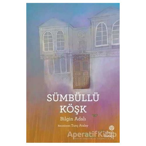 Sümbüllü Köşk - Bilgin Adalı - Hep Kitap