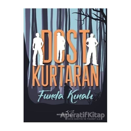 Dost Kurtaran - Funda Kınalı - Müptela Yayınları