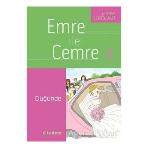 Emre ile Cemre 9 - Düğünde - Miyase Sertbarut - Tudem Yayınları