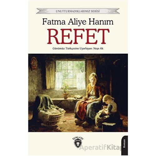 Refet - Fatma Aliye Hanım - Dorlion Yayınları