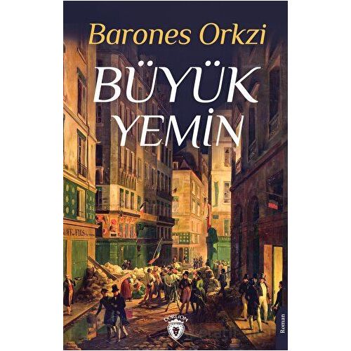 Büyük Yemin - Barones Orkzi - Dorlion Yayınları