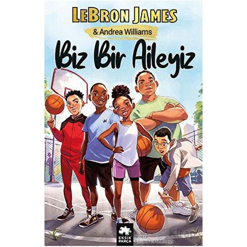 Biz Bir Aileyiz - Andrea Williams - Eksik Parça Yayınları