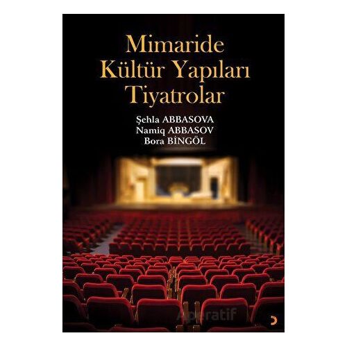 Mimaride Kültür Yapıları Tiyatrolar - Sehla Abbasova - Cinius Yayınları