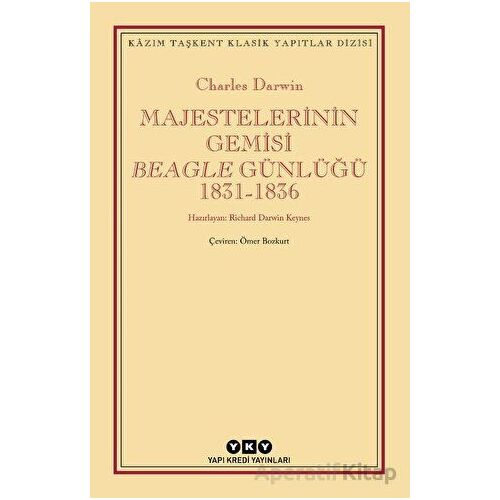 Majestelerinin Gemisi Beagle Günlüğü (1831-1836) - Charles Darwin - Yapı Kredi Yayınları