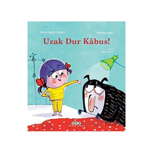 Uzak Dur Kabus! - Marie Agnes Gaudrat - Yapı Kredi Yayınları