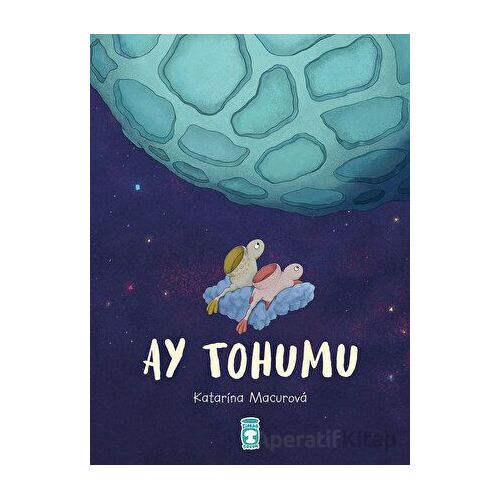 Ay Tohumu - Katarina Macurova - Timaş Çocuk