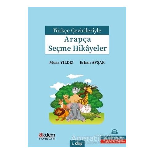 Arapc¸a-Tu¨rkc¸e Sec¸me Hika^yeler - Musa Yıldız - Akdem Yayınları
