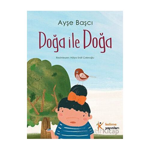 Doğa ile Doğa - Ayşe Başcı - Kelime Yayınları