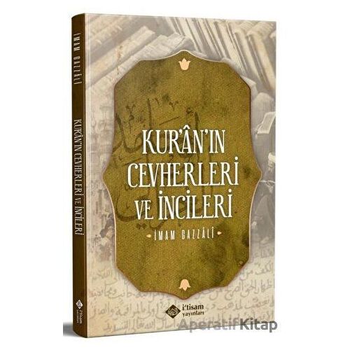 Kuranın Cevherleri ve İncileri - İmam Gazzali - İtisam Yayınları