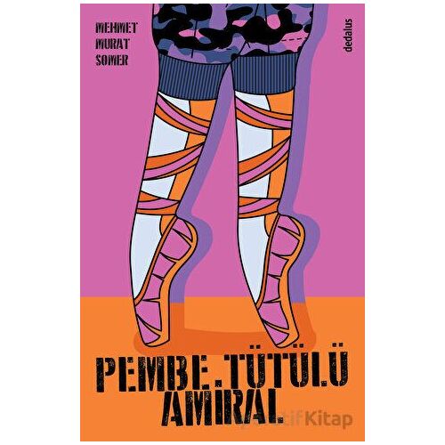 Pembe Tütülü Amiral - Mehmet Murat Somer - Dedalus Kitap