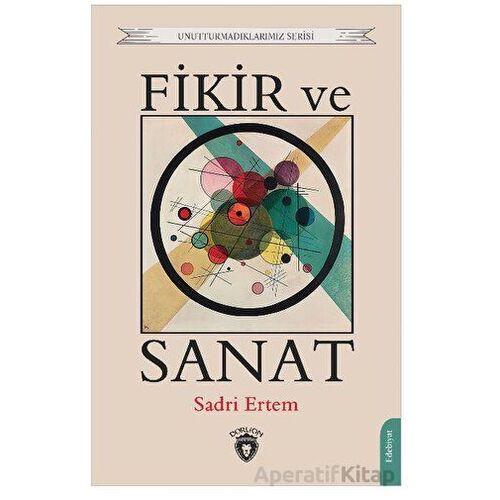 Fikir ve Sanat - Sadri Ertem - Dorlion Yayınları