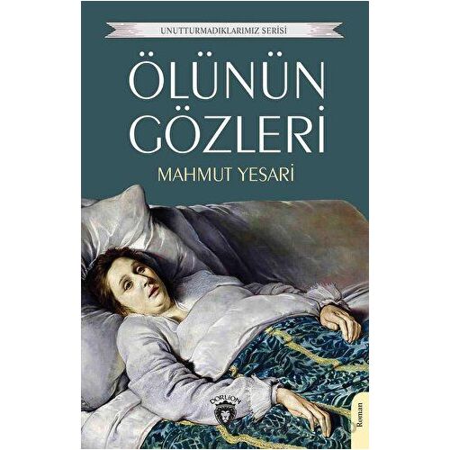 Ölünün Gözleri - Mahmut Yesari - Dorlion Yayınları