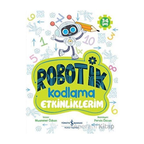 Robotik Kodlama Etkinliklerim (3-4 Yaş) - Muammer Özkan - İş Bankası Kültür Yayınları
