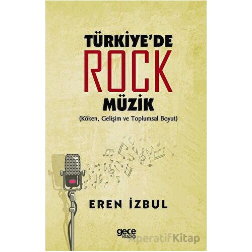 Türkiyede Rock Müzik - Eren İzbul - Gece Kitaplığı