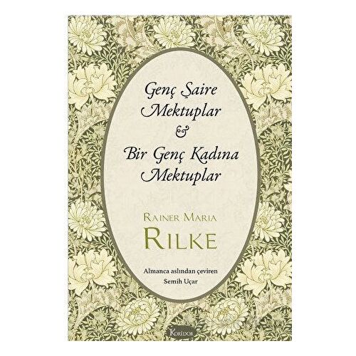 Genç Şaire Mektuplar - Bir Genç Kadına Mektuplar - Rainer Maria Rilke - Koridor Yayıncılık