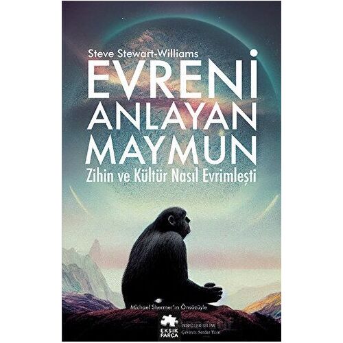 Evreni Anlayan Maymun - Steve Stewart - Williams - Eksik Parça Yayınları