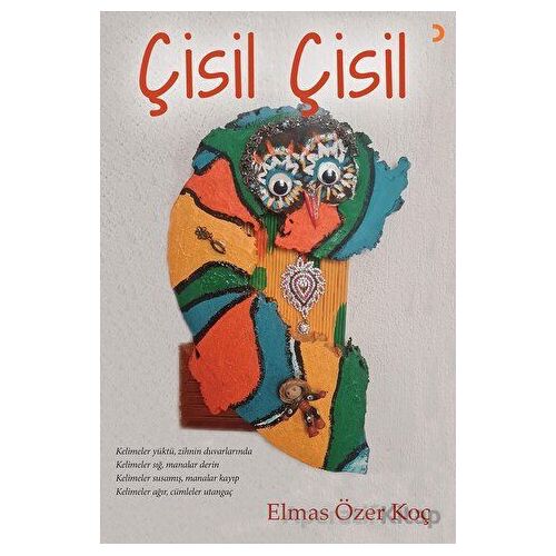 Çisil Çisil - Elmas Özer Koç - Cinius Yayınları
