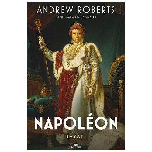 Napoleon - Andrew Roberts - Kronik Kitap