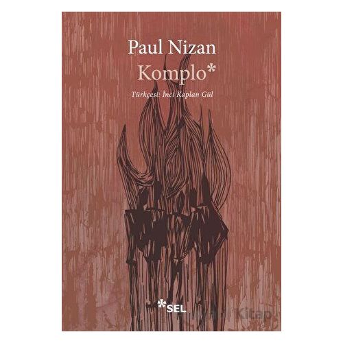 Komplo - Paul Nizan - Sel Yayıncılık