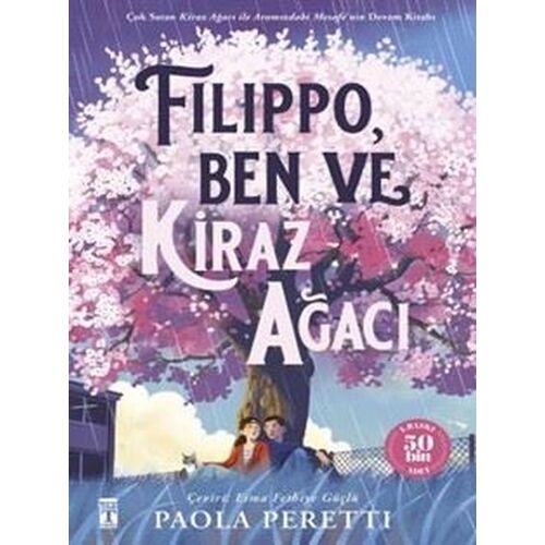 Filippo, Ben ve Kiraz Ağacı - Paola Peretti - Genç Timaş