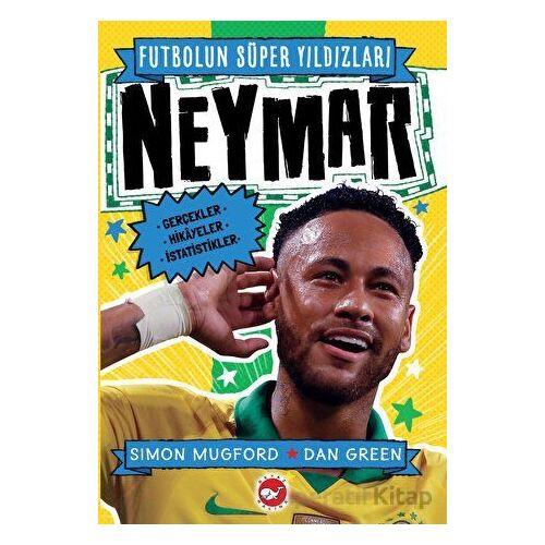 Futbolun Süper Yıldızları- Neymar Gerçekler, Hikayeler,İstatistikler