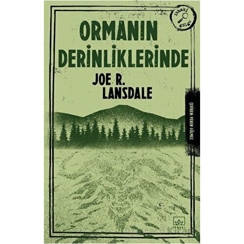 Ormanın Derinliklerinde - Joe R. Lansdale - İthaki Yayınları