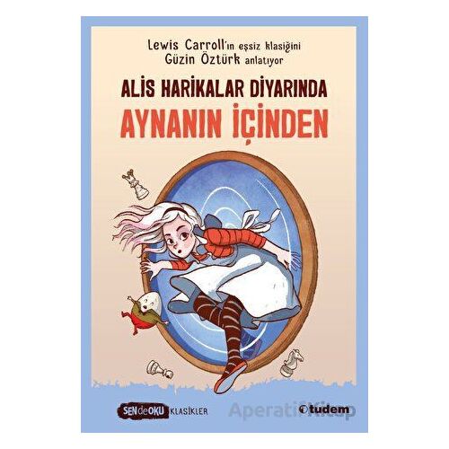 Aynanın İçinden - Lewis Carroll - Tudem Yayınları