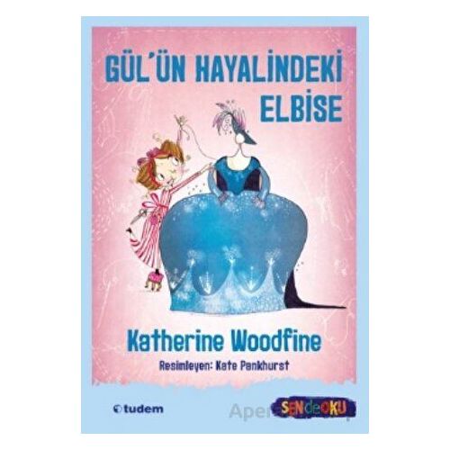 Gül’ün Hayalindeki Elbise - Katherine Woodfine - Tudem Yayınları