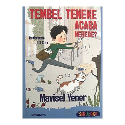 Sen de Oku - Tembel Teneke Acaba Nerede? - Mavisel Yener - Tudem Yayınları