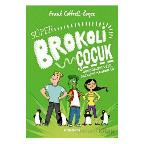 Süper Brokoli Çocuk - Frank Cottrell Boyce - Tudem Yayınları