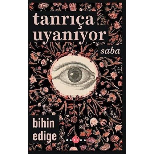 Tanrıça Uyanıyor - Saba - Bihin Edige - Dafina