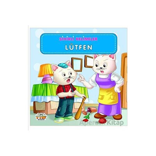 Sihirli Kelimeler - Lütfen - Kolektif - 0-6 Yaş Yayınları
