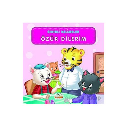 Sihirli Kelimeler - Özür Dilerim - Kolektif - 0-6 Yaş Yayınları