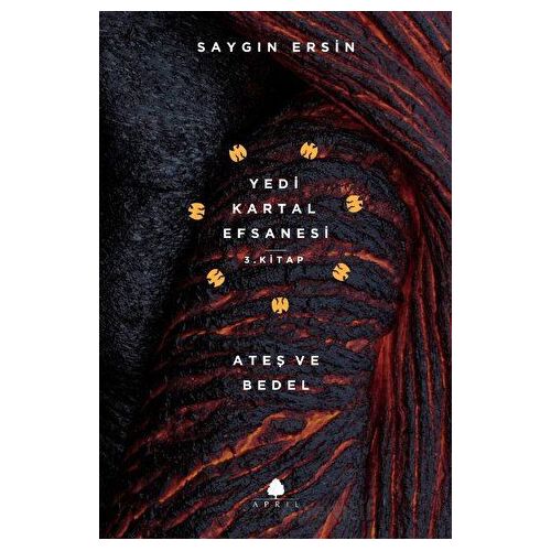 Ateş ve Bedel - Saygın Ersin - April Yayıncılık