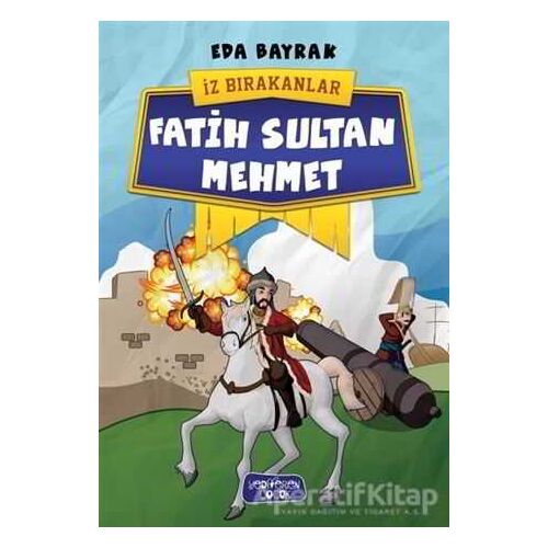 Fatih Sultan Mehmet - İz Bırakanlar - Eda Bayrak - Yediveren Çocuk