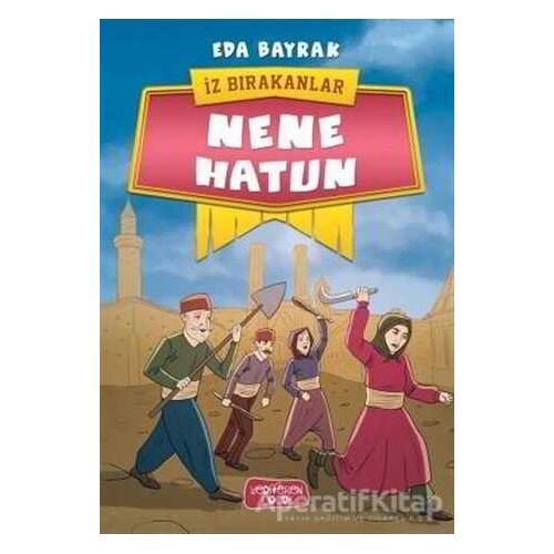 Nene Hatun - İz Bırakanlar - Eda Bayrak - Yediveren Çocuk
