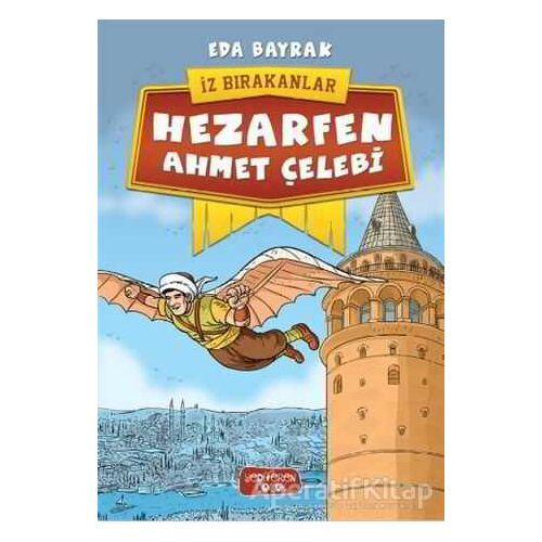 Hezarfen Ahmet Çelebi - İz Bırakanlar - Eda Bayrak - Yediveren Çocuk