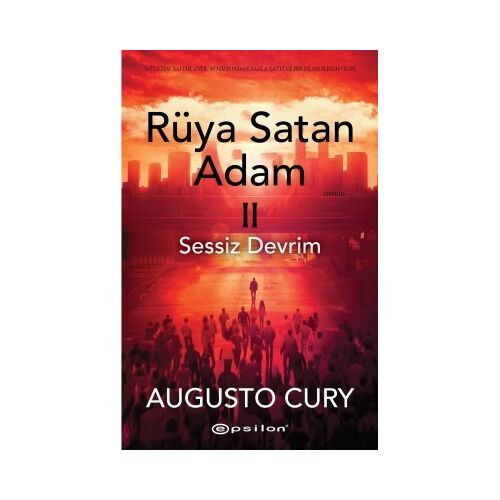 Rüya Satan Adam II: Sessiz Devrim - Augusto Cury - Epsilon Yayınevi