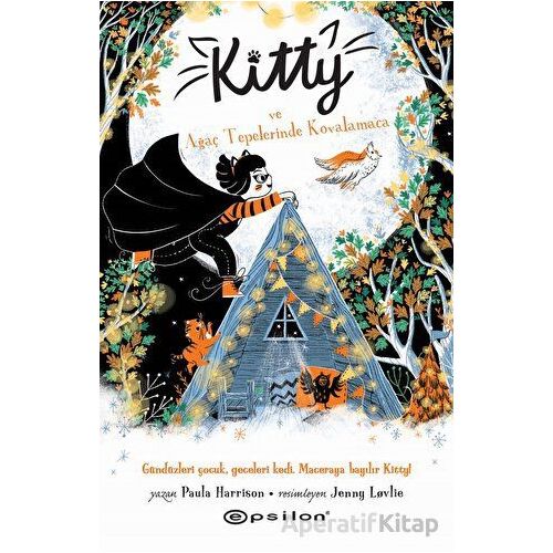 Kitty ve Ağaç Tepelerinde Kovalamaca - Paula Harrison - Epsilon Yayınevi