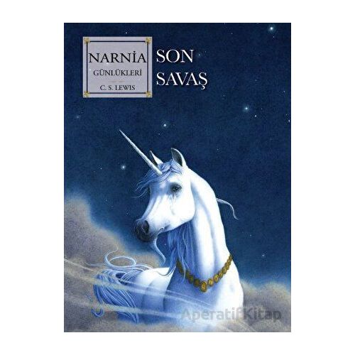 Narnia Günlükleri 7 - Son Savaş - C. S. Lewis - Doğan Çocuk