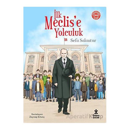 İlk Meclise Yolculuk - Sefa Salantur - Doğan Çocuk